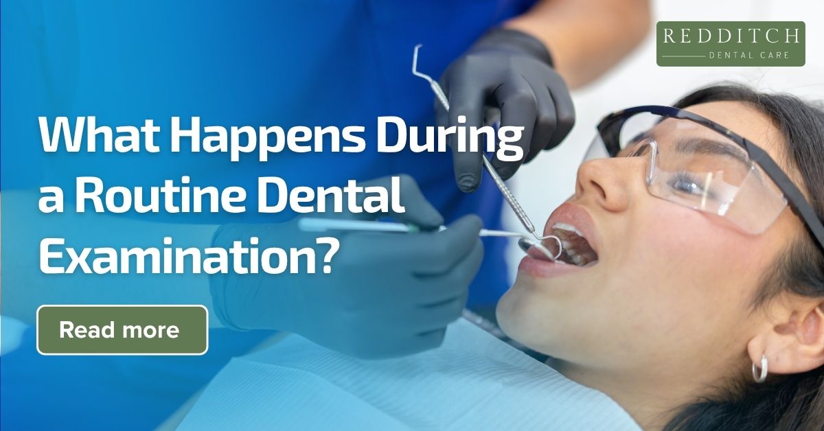 What Happens During a Routine Dental Examination?